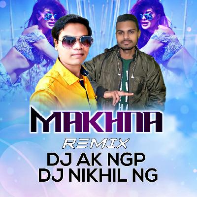 MAKHANA(OFFICIAL MIX)-DJ AK NGP X DJ NIKHIL NG
